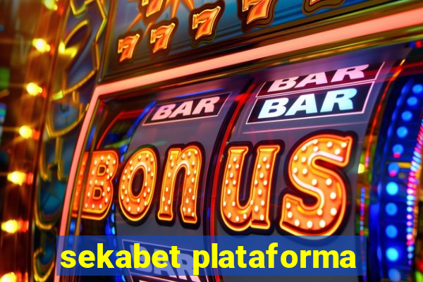 sekabet plataforma