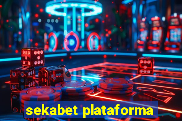 sekabet plataforma