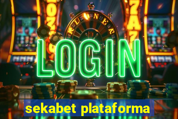 sekabet plataforma