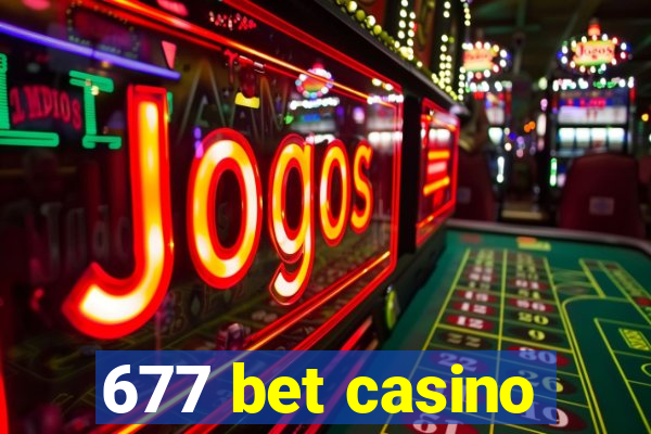 677 bet casino