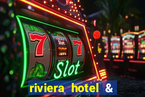 riviera hotel & casino las vegas