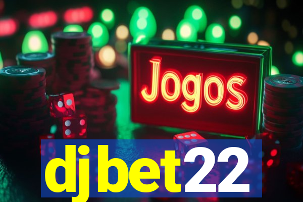 djbet22