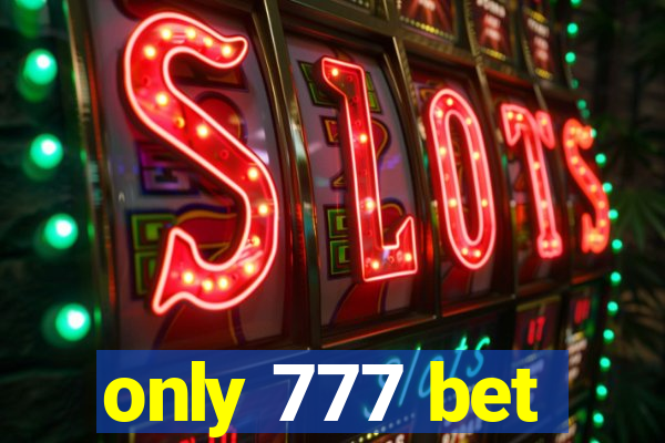 only 777 bet