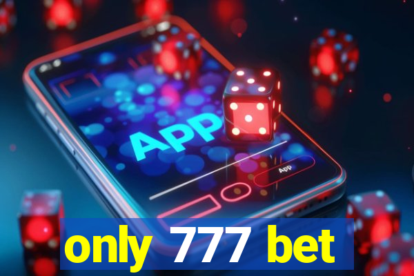 only 777 bet