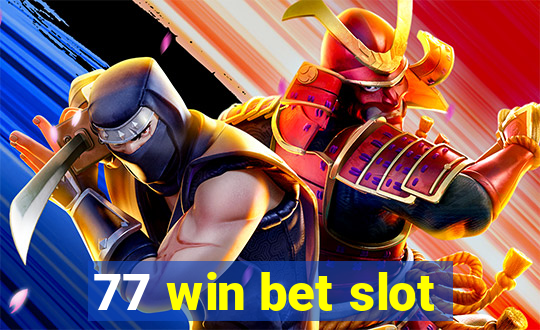 77 win bet slot