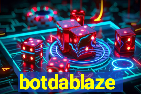 botdablaze