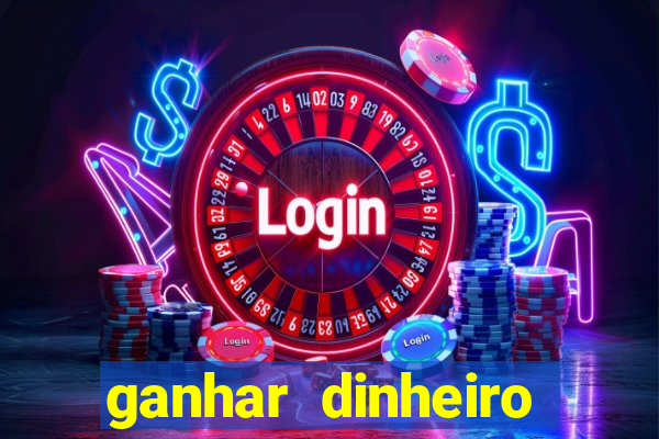 ganhar dinheiro jogando de verdade