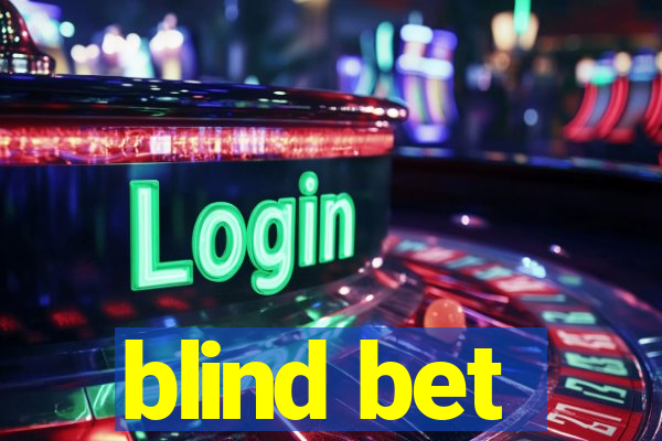 blind bet