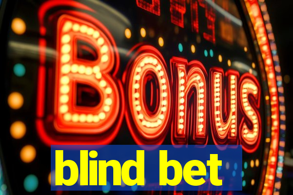 blind bet