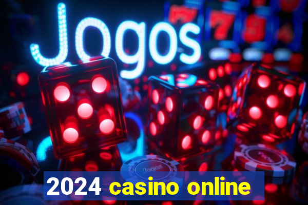 2024 casino online