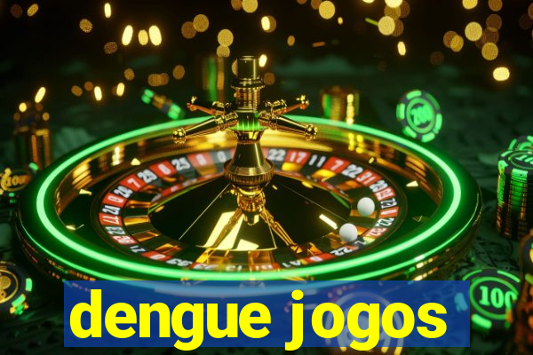 dengue jogos