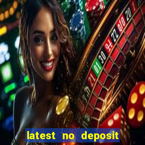 latest no deposit casino bonuses uk