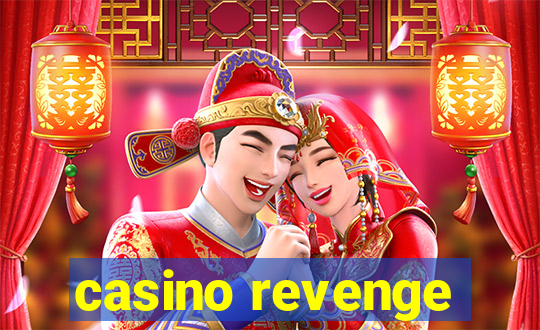 casino revenge