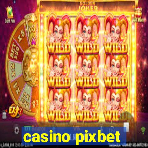 casino pixbet