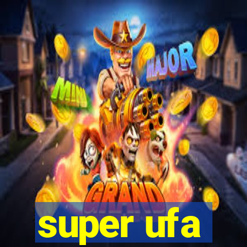 super ufa