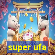 super ufa