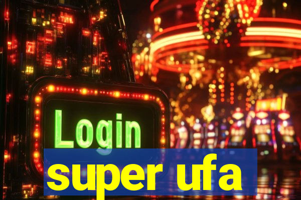 super ufa