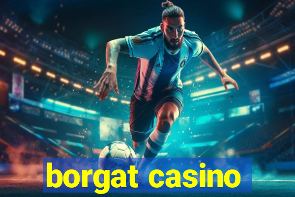 borgat casino