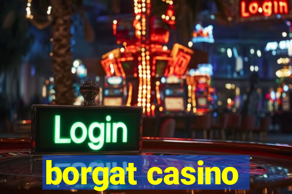 borgat casino