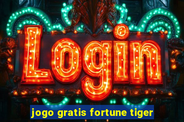 jogo gratis fortune tiger