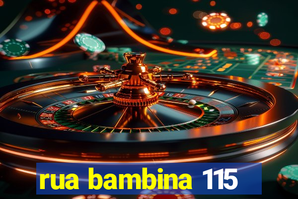 rua bambina 115