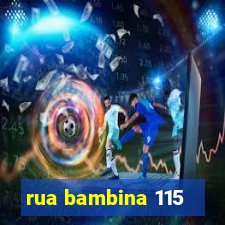 rua bambina 115