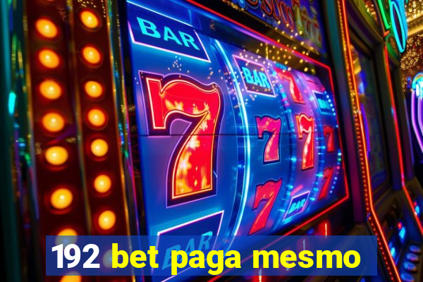 192 bet paga mesmo