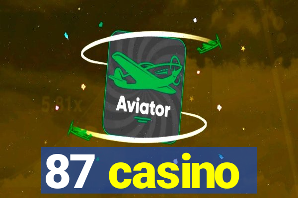 87 casino