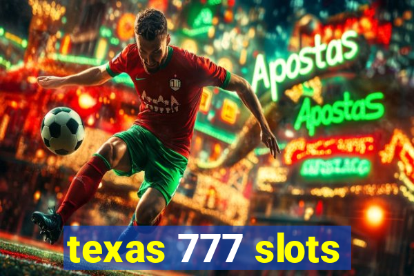 texas 777 slots