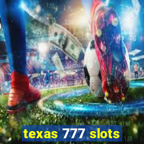 texas 777 slots