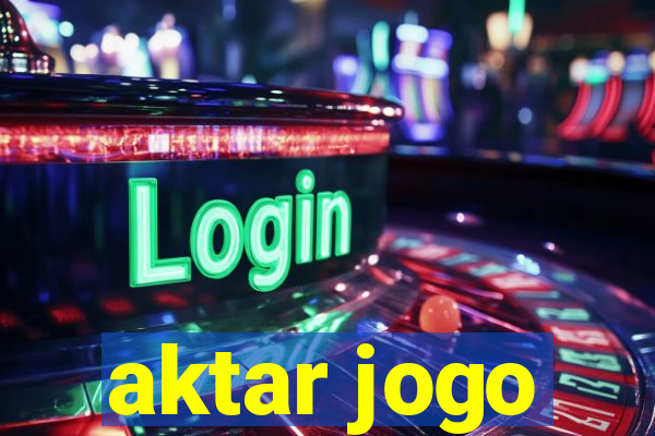 aktar jogo