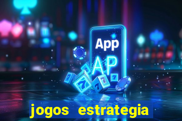 jogos estrategia para celular