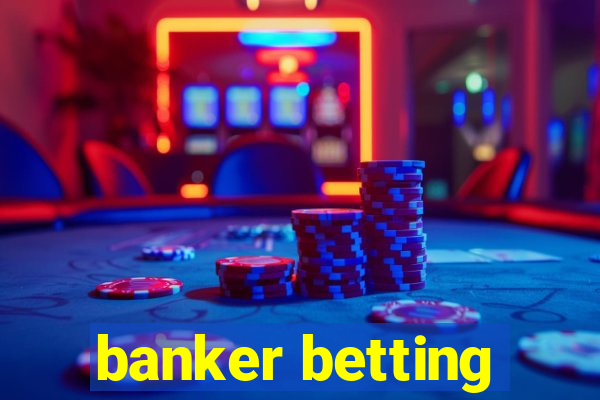 banker betting