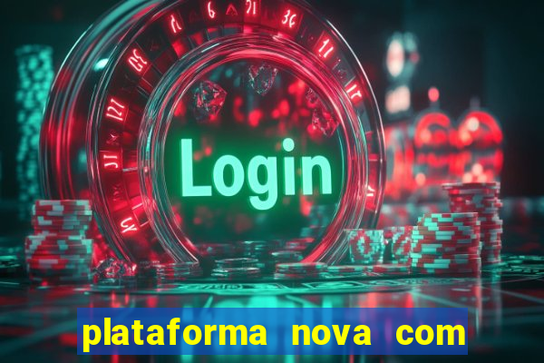 plataforma nova com bonus de cadastro