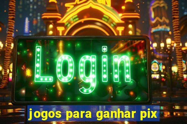 jogos para ganhar pix