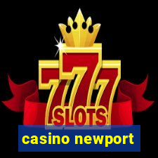 casino newport