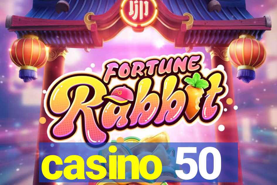 casino 50