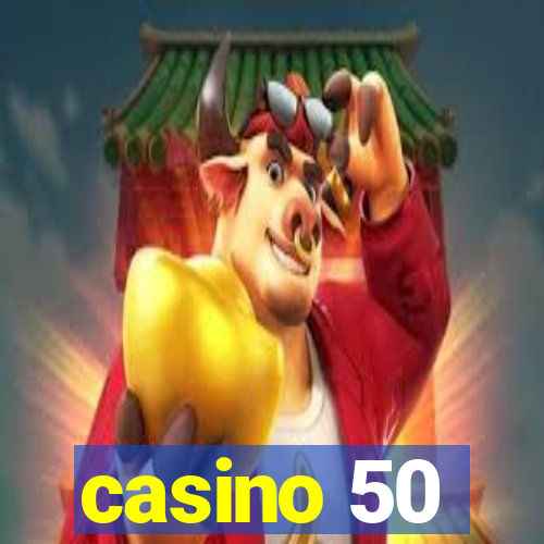 casino 50