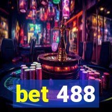 bet 488