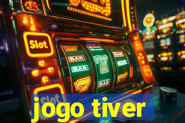 jogo tiver