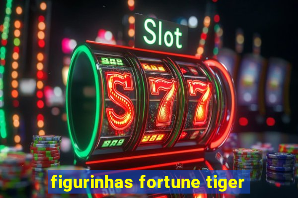 figurinhas fortune tiger