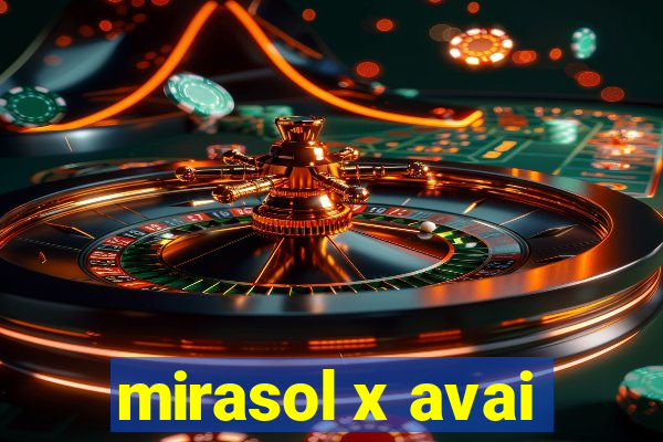 mirasol x avai