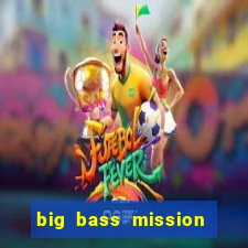 big bass mission fishin slot demo