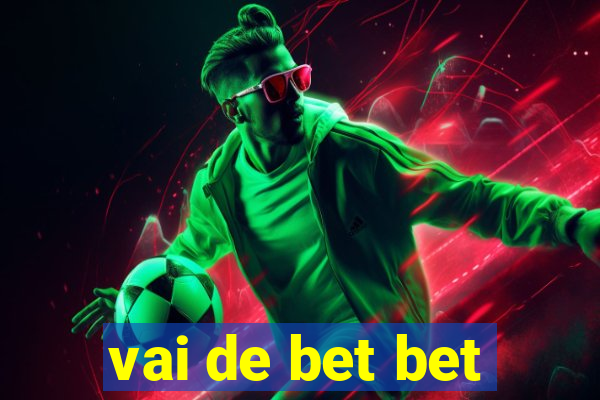 vai de bet bet