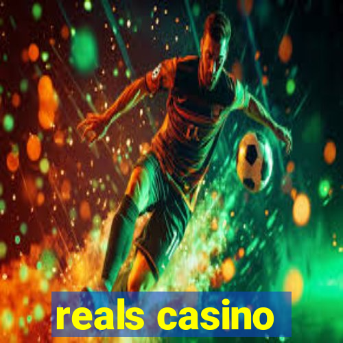 reals casino