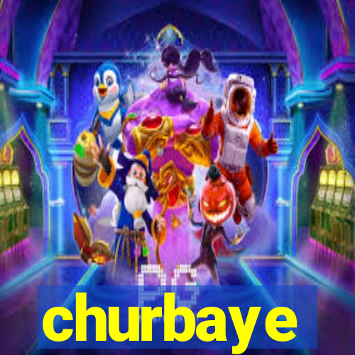 churbaye