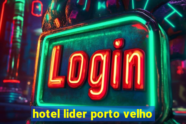 hotel lider porto velho