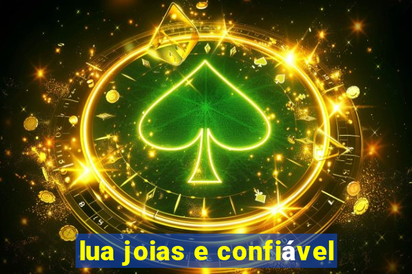 lua joias e confiável