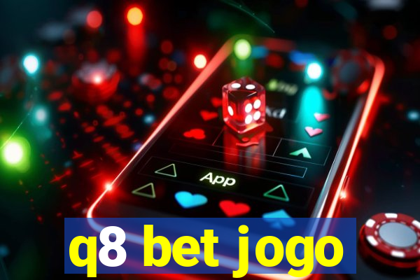 q8 bet jogo