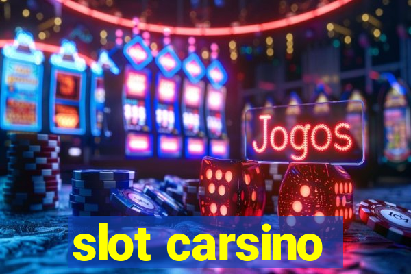 slot carsino